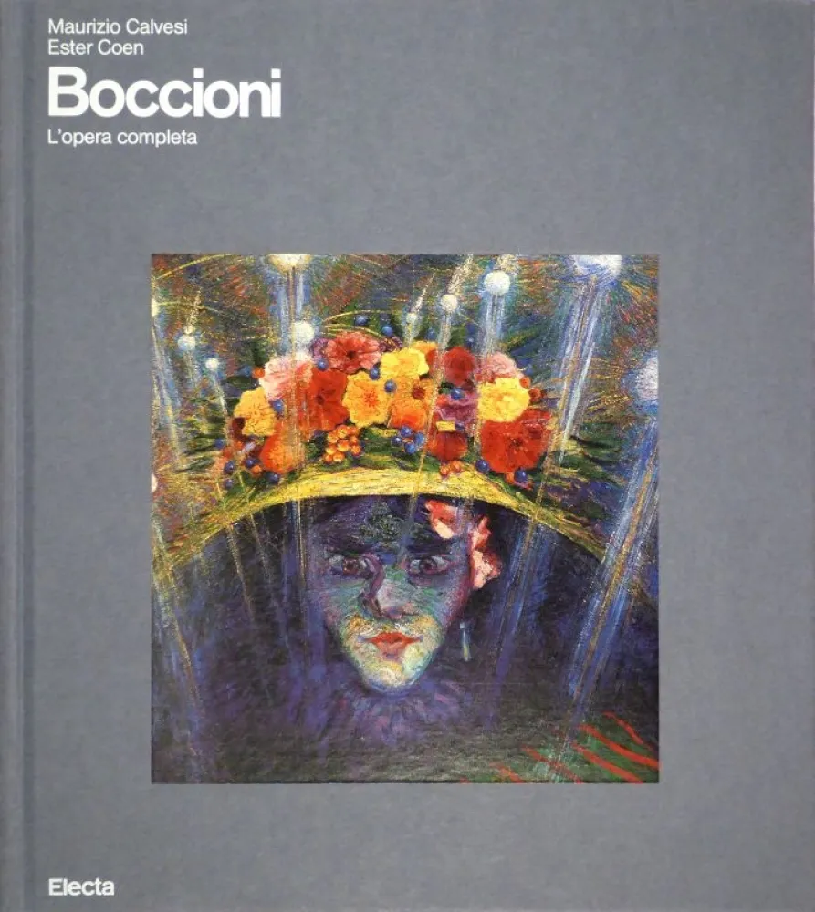 Livro Ilustrado Boccioni - CALVESI, Maurizio / Ester COEN. Boccioni. (L'opera completa).