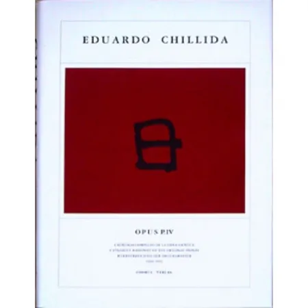 Livro Ilustrado Chillida - Eduardo Chillida · Catalogue Raisonné of the original prints - OPUS P.IV