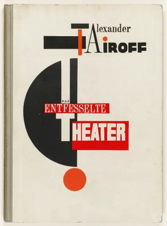 Livro Ilustrado El Lissitzky - Das entfesselte Theater (The Unleashed Theatre)