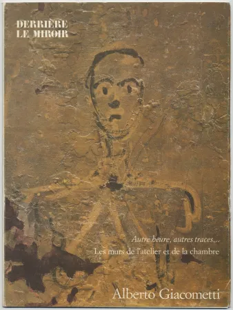 Livro Ilustrado Giacometti - GIACOMETTI, les murs de l'atelier et de la chambre. Derrière le Miroir n° 233. Mars 1979.