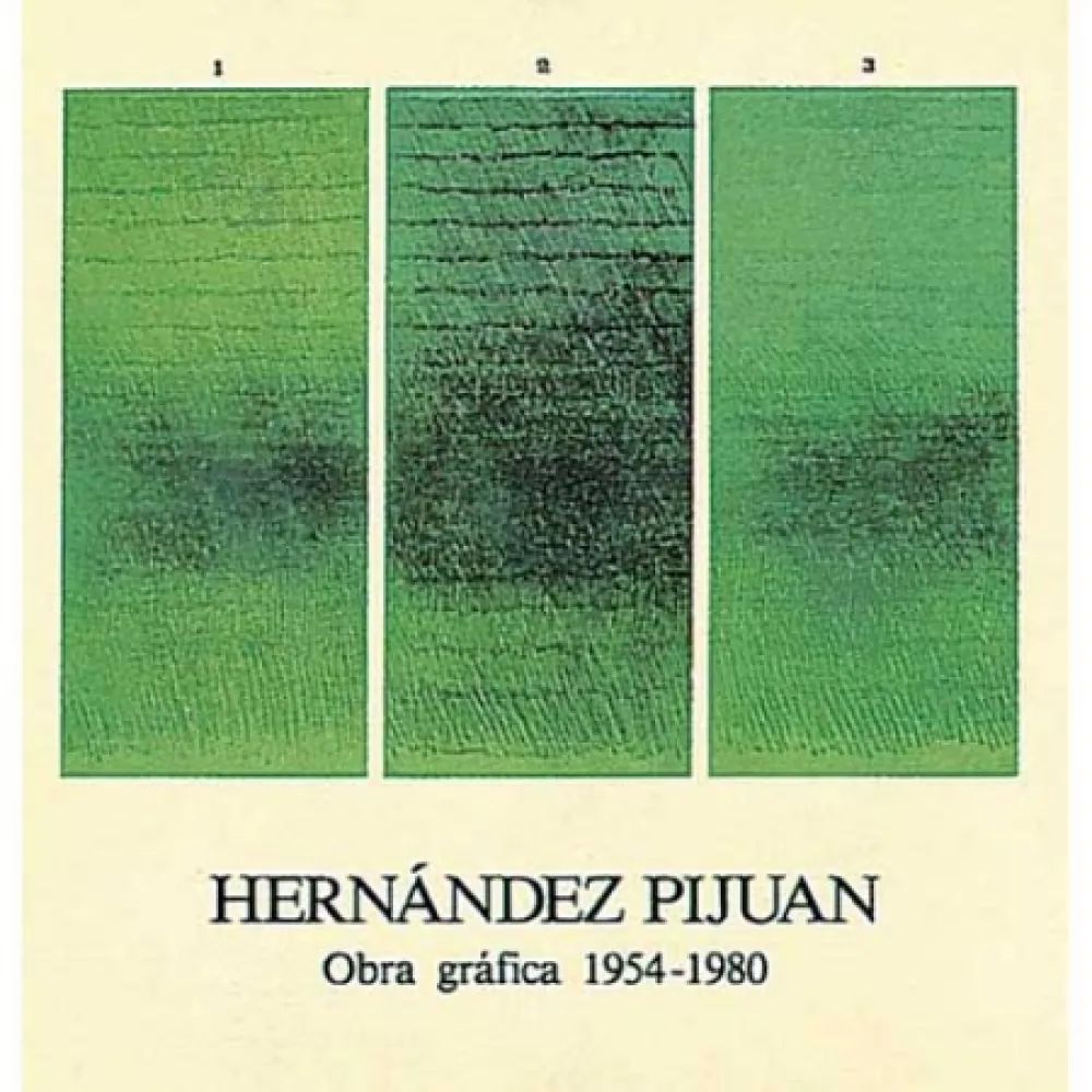 Livro Ilustrado Hernandez Pijuan - Hernández Pijuan. Obra Gráfica I (1954-1980)