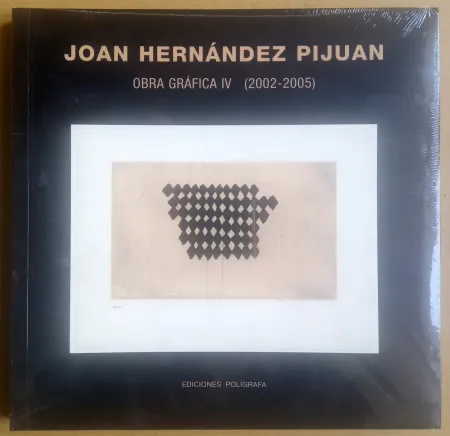 Livro Ilustrado Hernandez Pijuan - Obra Gráfica IV - (2002 - 2005) Catálogo razonado