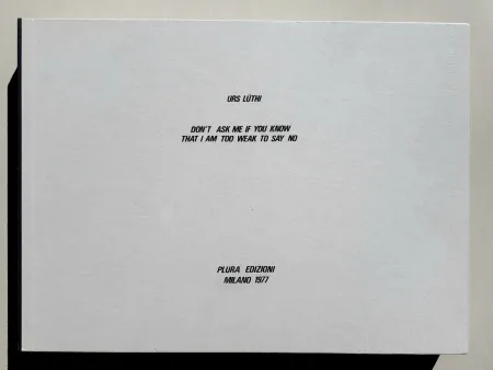 Fotografia Lüthi - Don't ask me if you know that I am too weak to say no