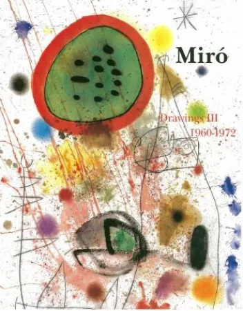Livro Ilustrado Miró - Miro Drawings III : catalogue raisonné des dessins (1960-1972)