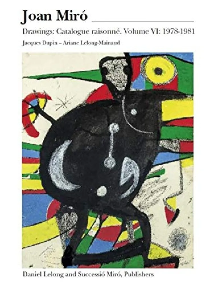 Livro Ilustrado Miró - Miró Drawings VI : catalogue raisonné des dessins (1978-1981)