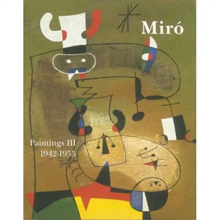 Livro Ilustrado Miró - Miró. Paintings Vol. III. 1942-1955