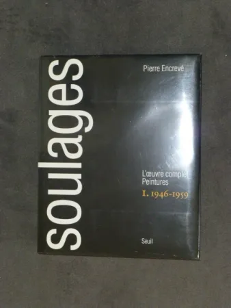 Sem Técnica Soulages - Catalogue raisonné des peintures tome I