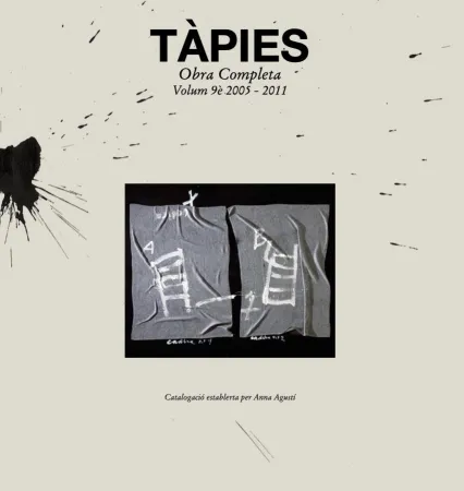Livro Ilustrado Tàpies - Tàpies. Obra completa.Catálogo razonado Complete Works.Catalogue Raisonné volume 9. 2005 2011 (Spanish/Catalan/French/English)