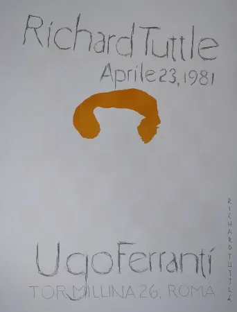Litografia Tuttle - „Richard Tuttle. Aprile 23, 1981. Ugo Ferranti, Tormillina 26, Roma“